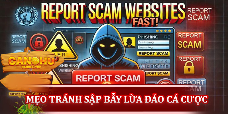 Mẹo tránh sập bẫy lừa đảo cá cược