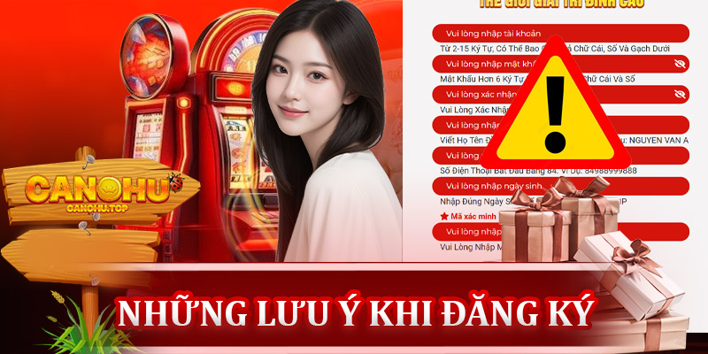 Những lưu ý khi đăng ký tài khoản Canohu