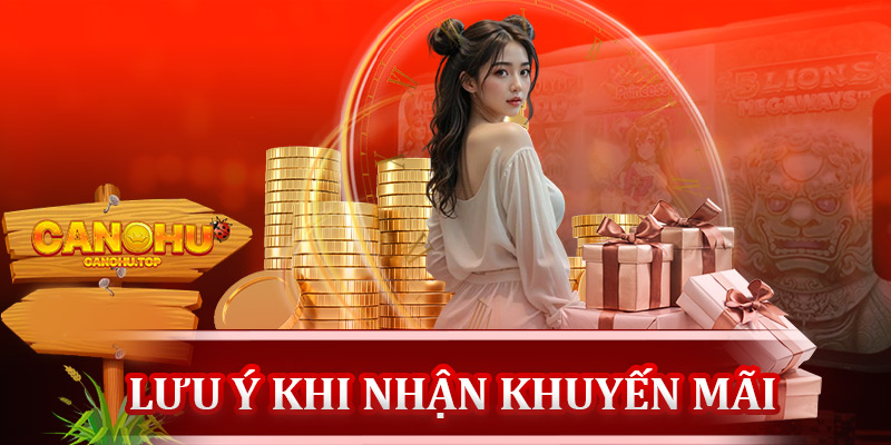 Những lưu ý khi nhận khuyến mãi Canohu
