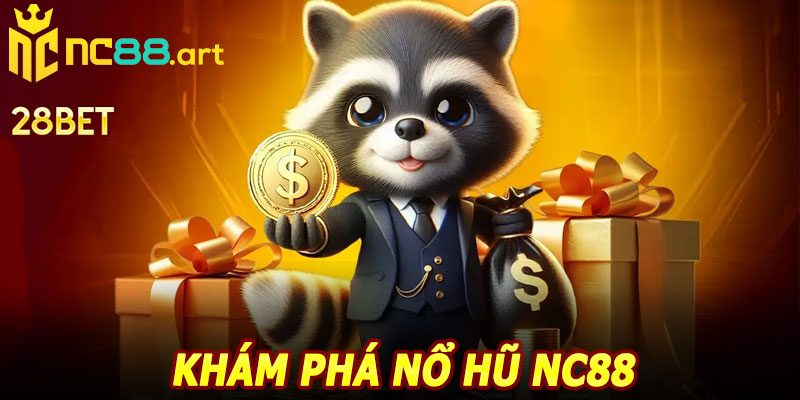 Khám Phá Nổ Hũ NC88 – Trò Chơi Slot Đỉnh Cao
